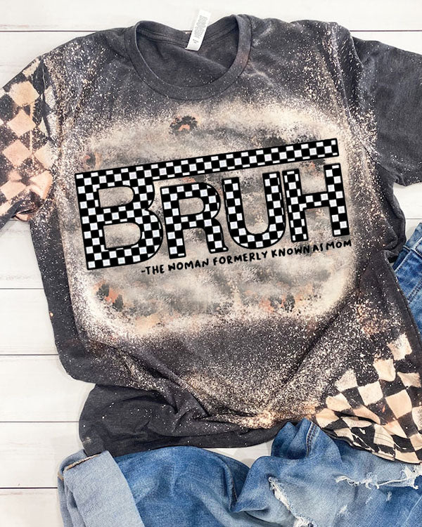 Bruh Formely Known As Mom Print Checked Bleached T-Shirt