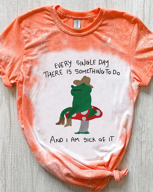 Unisex There Is Too Much To Do Funny Print T-Shirt