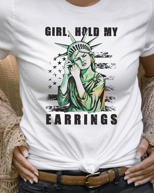 Girl Hold My Earrings Round Neck T-Shirt