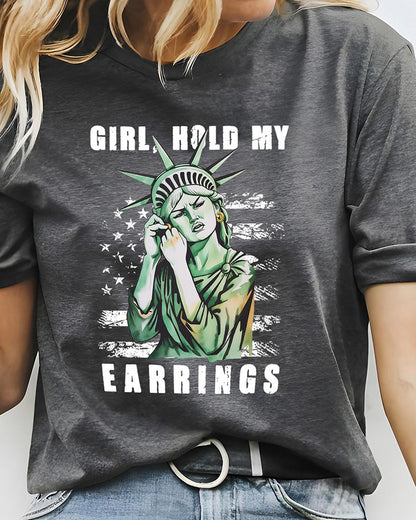 Girl Hold My Earrings Round Neck T-Shirt